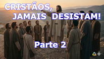 O que significa 'Por que você não deve desanimar como cristão? Por que você não deve desanimar como cristão?! Parte 2
