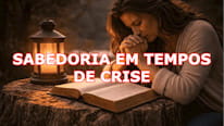 Bíblia Online O que Sabedoria em tempos de crise?